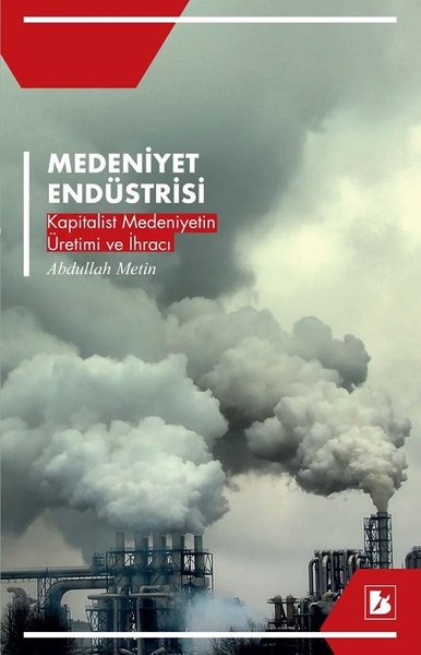 Medeniyet Endüstrisi Abdullah Metin