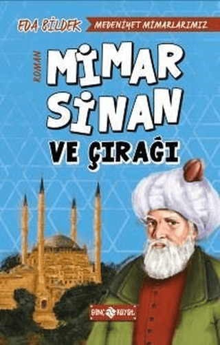 Medeniyet Mimarlarımız 2 - Mimar Sinan ve Çırağı Eda Bildek