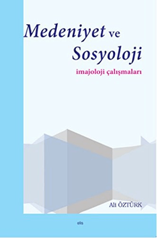 Medeniyet ve Sosyoloji %30 indirimli Ali Öztürk