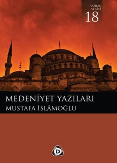 Medeniyet Yazıları %30 indirimli Mustafa İslamoğlu