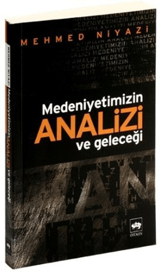 Medeniyetimizin Analizi ve Geleceği %30 indirimli Mehmed Niyazi