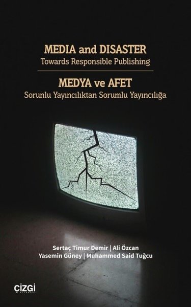 Media and Disaster Towards Responsible Publishing - Medya ve Afet - So