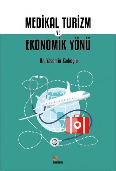 Medikal Turizm ve Ekonomik Yönü Yasemin Kadıoğlu