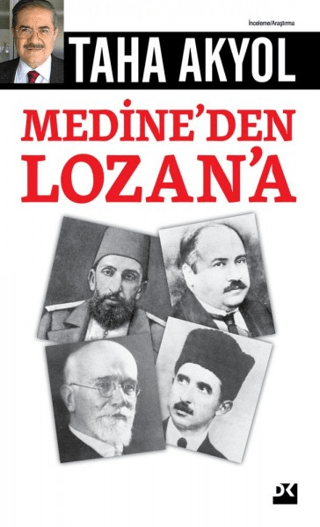 Medine'den Lozan'a Taha Akyol