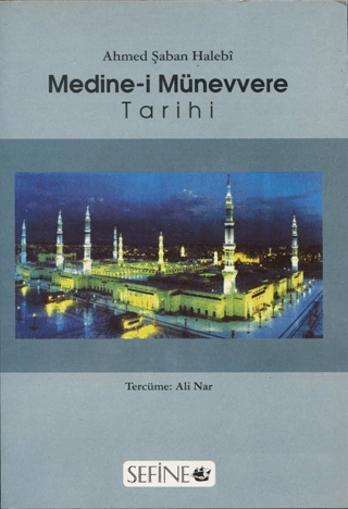 Medine-i Münevvere Tarihi Ahmed Şaban Halebi