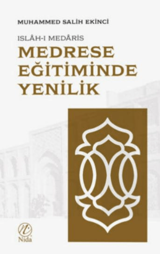 Medrese Eğitiminde Yenilik: Islah-ı Medaris Muhammed Salih Ekinci