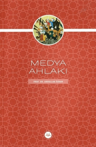 Medya Ahlakı Abdullah Özkan