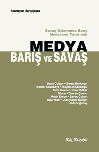 Medya,Barış ve Savaş - Savaş Ortamında Barış Medyasını Yaratmak %28 in