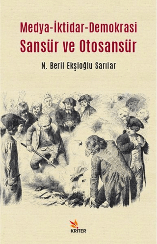 Medya-İktidar- Demokrasi Sansür ve Otosansür Beril Ekşioğlu Sarılar