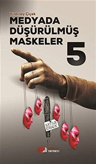 Medyada Düşürülmüş Maskeler 5 Yıldıray Çiçek