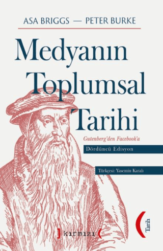 Medyanın Toplumsal Tarihi - Gutenberg'den Facebook'a Asa Briggs