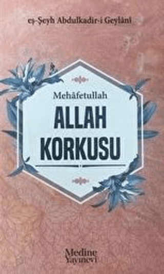 Mehafetullah Allah Korkusu Abdülkadir Geylani