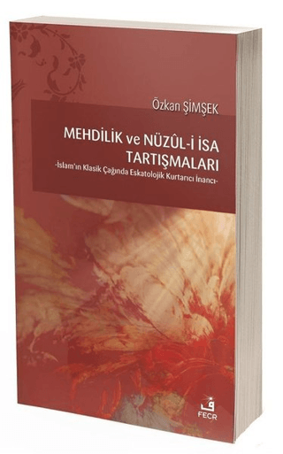 Mehdilik ve Nüzul-i İsa Tartışmaları Özkan Şimşek