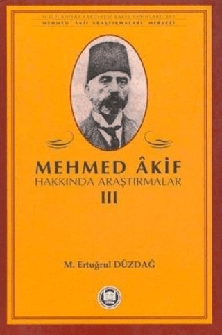 Mehmed Akif Hakkında Araştırmalar 3 Ertuğrul Düzdağ