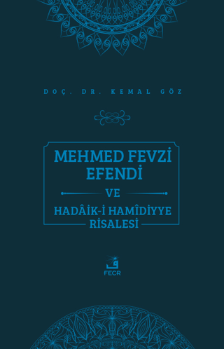 Mehmed Fevzi Efendi ve Hadaik-i Hamidiyye Risalesi Kemal Göz