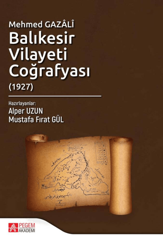 Mehmed Gazali Balıkesir Vilayeti Coğrafyası (1927) Alper Uzun