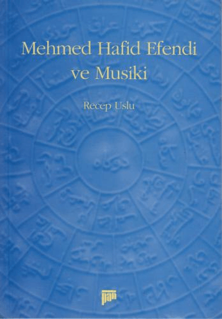 Mehmed Hafid Efendi Ve Musiki Recep Uslu