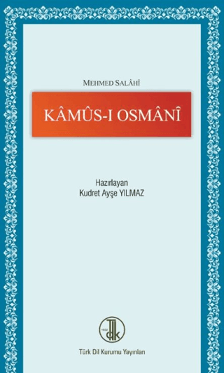 Mehmed Salahi Kamus-ı Osmani (Ciltli) Kudret Ayşe Yılmaz