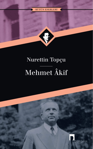 Mehmet Akif Bütün Eserleri 10 %30 indirimli Nurettin Topçu