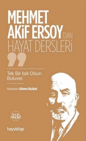 Mehmet Akif Ersoy'dan Hayat Dersleri