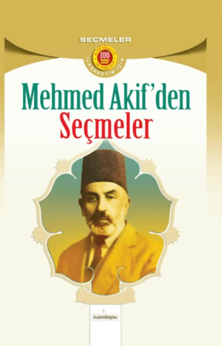 Mehmet Akif'den Seçmeler - İlköğretim İçin Mehmet Akif Ersoy