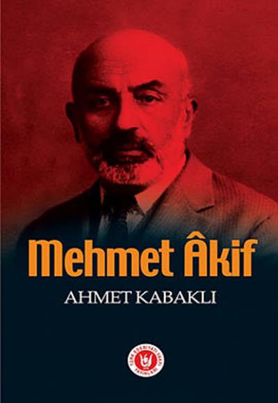 Mehmet Akif %25 indirimli Ahmet Kabaklı