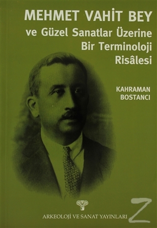 Mehmet Vahit Bey ve Güzel Sanatlar Üzerine Bir Terminoloji Risalesi Ka