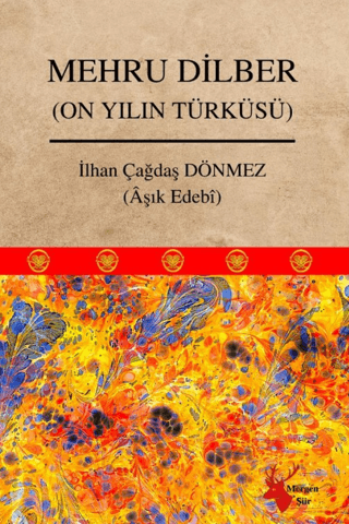 Mehru Dilber (On Yılın Türküsü) İlhan Çağdaş Dönmez