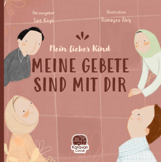 Mein Liebes Kind - Meine Gebete Sind Mıt Tır Sait Köşk