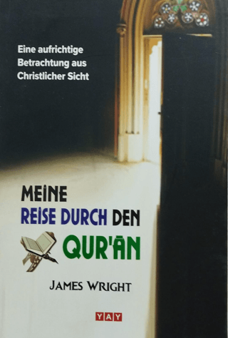 Meine Reise Durch Den Qur'an James Wright