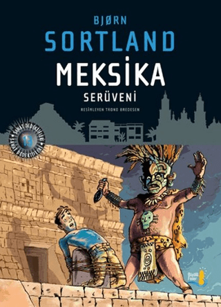 Meksika Serüveni (Ciltli) Bjorn Sortland