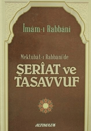 Mektubat-ı Rabbani'de Şeriat ve Tasavvuf (Ciltli) İmam-ı Rabbani