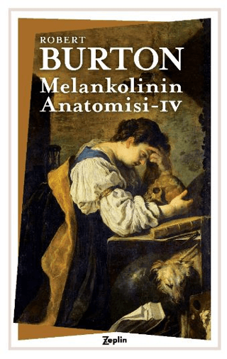 Melankolinin Anatomisi - 4. Cilt Robert Burton