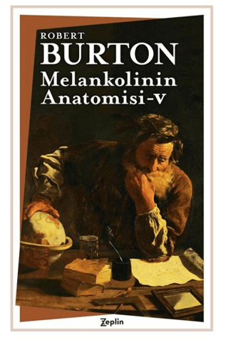 Melankolinin Anatomisi 5. Cilt Robert Burton