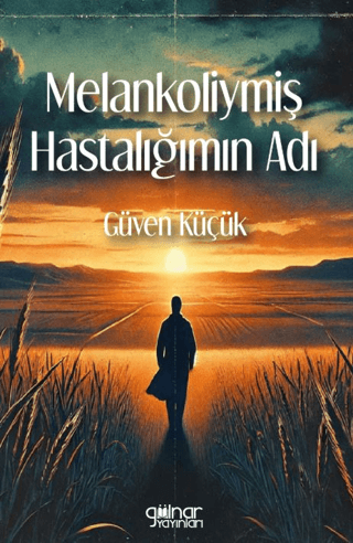 Melankoliymiş Hastalığımın Adı Güven Küçük