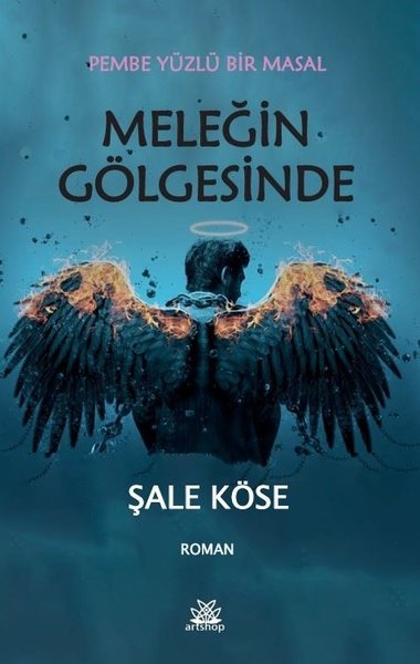 Meleğin Gölgesinde - Pembe Yüzlü Bir Masal Şale Köse