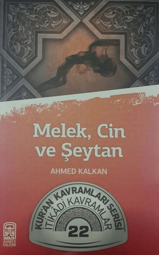 Melek, Cin ve Şeytan Ahmed Kalkan