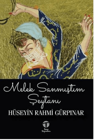 Melek Sanmıştım Şeytanı Hüseyin Rahmi Gürpinar