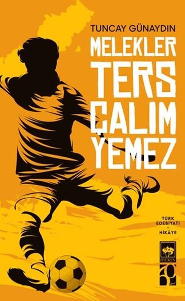 Melekler Ters Çalım Yemez Tuncay Günaydın