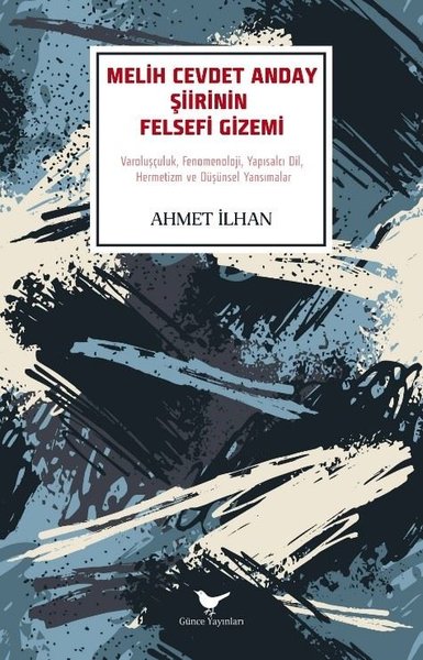 Melih Cevdet Anday Şiirinin Felsefi Gizemi Ahmet İlhan