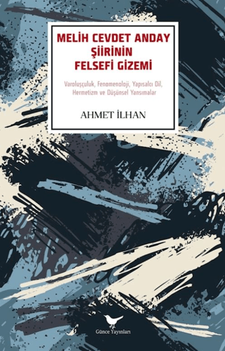 Melih Cevdet Anday Şiirinin Felsefi Gizemi Ahmet İlhan