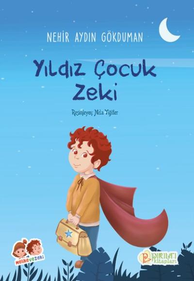 Melike ve Zeki - Yıldız Çocuk Zeki Nehir Aydın Gökduman