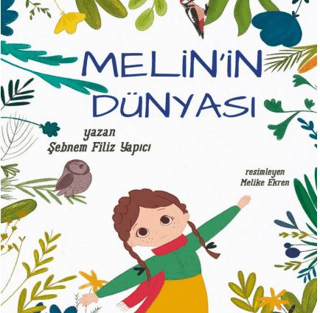 Melin’in Dünyası Şebnem Filiz Yapıcı