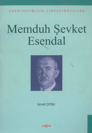 Memduh Şevket Esendal Edebiyatımızın Zirvesindekiler %24 indirimli İsm