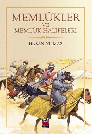 Memlükler ve Memlük Halifeleri Hasan Yılmaz