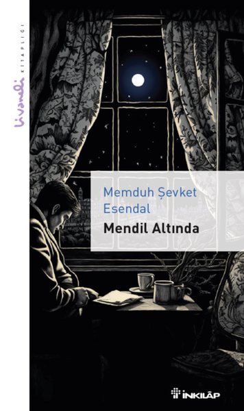 Mendil Altında - Livaneli Kitaplığı Memduh Şevket Esendal