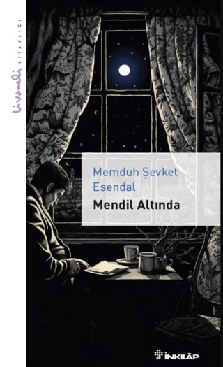 Mendil Altında - Livaneli Kitaplığı Memduh Şevket Esendal