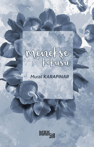 Menekşe Kokusu Murat Karapınar