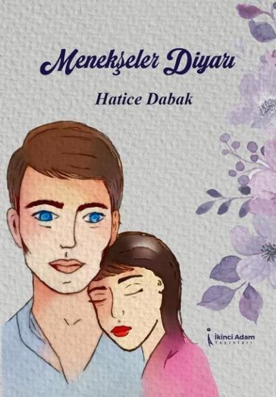 Menekşeler Diyarı Hatice Dabak