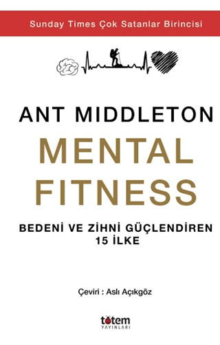 Mental Fitness - Bedeni ve Zihni Güçlendiren 15 İlke Ant Middleton